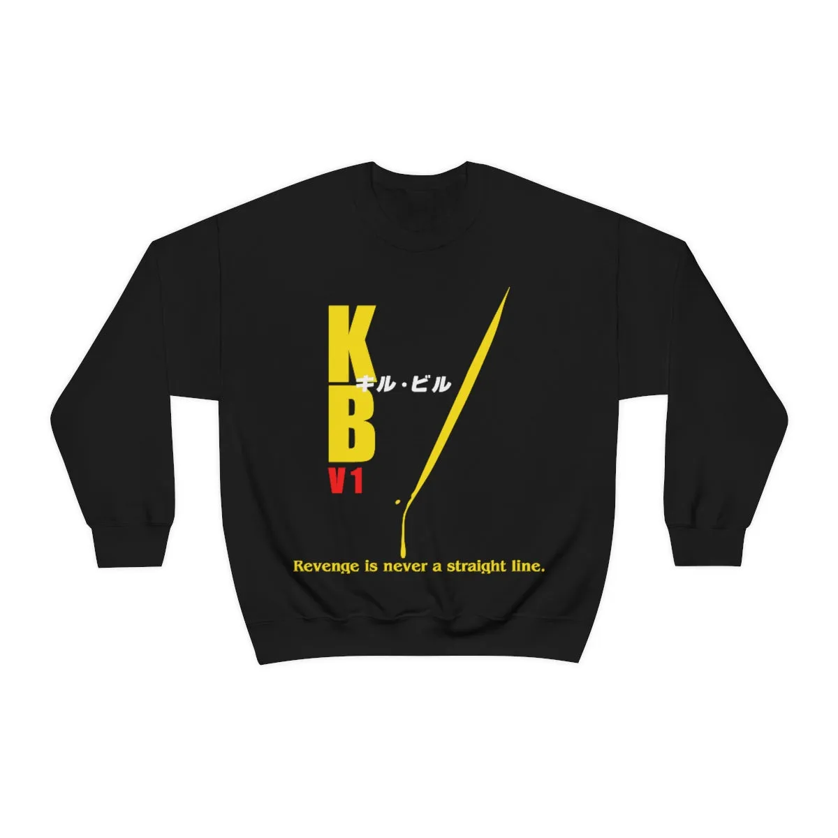 Revenge Is Never A Straight Line - Kill Bill  | Unisex Sweatshirt